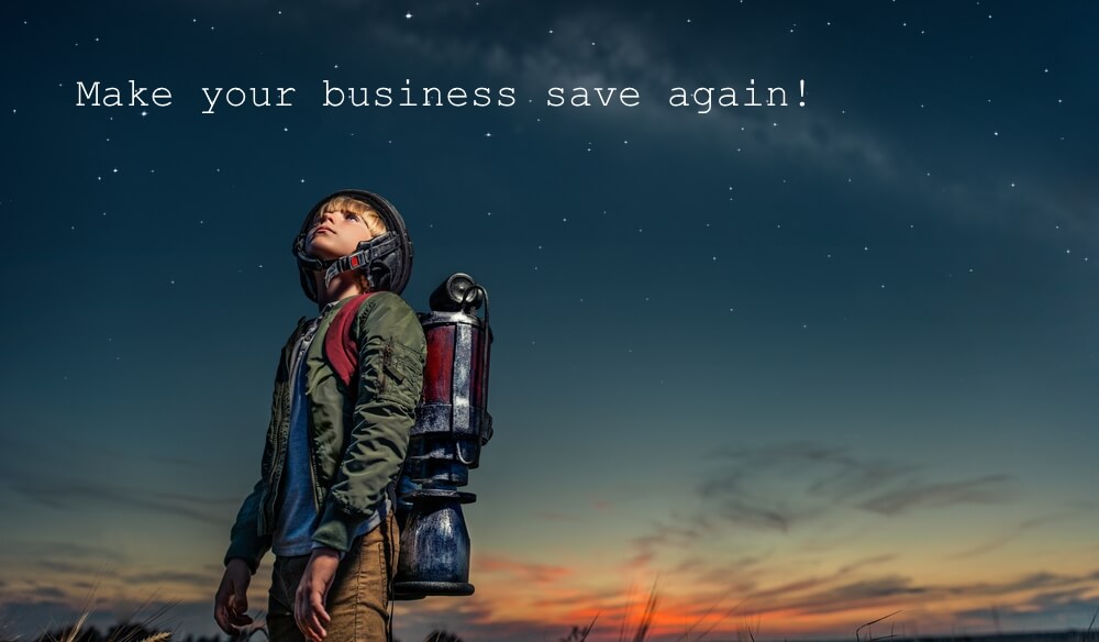 Make your business save again